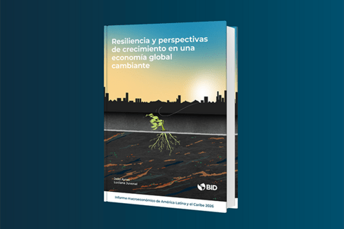 Informe macroeconómico 2026: Resiliencia y perspectivas de crecimiento en una economía global cambiante Spanish cover - Inter American Development Bank - Research