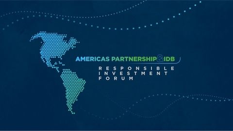 Americas Partnership & IDB Responsible Investment Forum